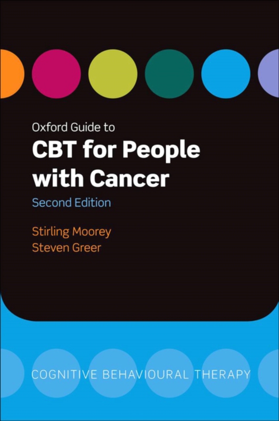 Oxford Guide to CBT for People with Cancer (e-bog) af Greer, Steven