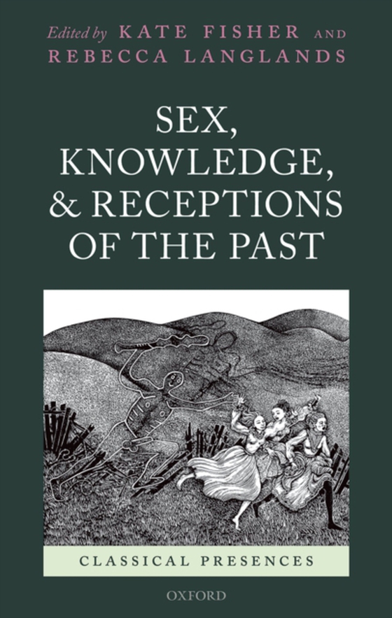 Sex, Knowledge, and Receptions of the Past (e-bog) af -