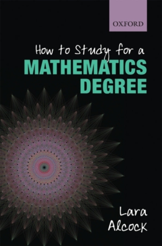 How to Study for a Mathematics Degree (e-bog) af Alcock, Lara