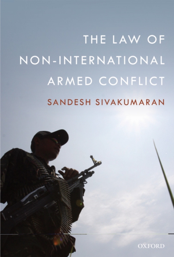 Law of Non-International Armed Conflict (e-bog) af Sivakumaran, Sandesh