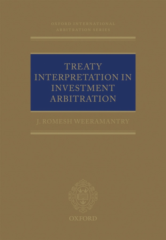 Treaty Interpretation in Investment Arbitration (e-bog) af Weeramantry, J Romesh