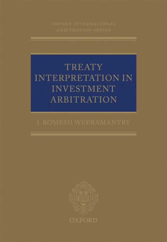 Treaty Interpretation in Investment Arbitration (e-bog) af Weeramantry, J Romesh