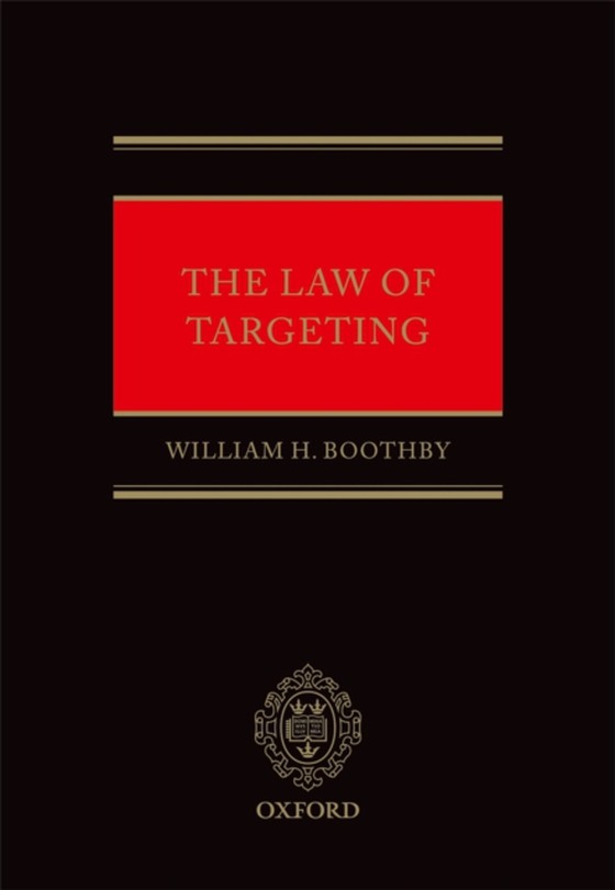 Law of Targeting (e-bog) af Boothby, William H.