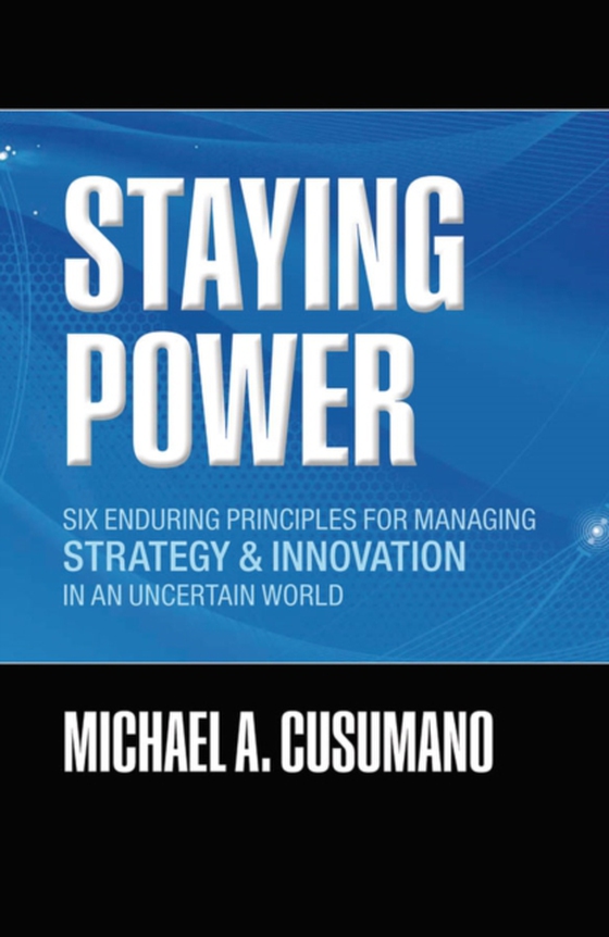 Staying Power (e-bog) af Cusumano, Michael A.