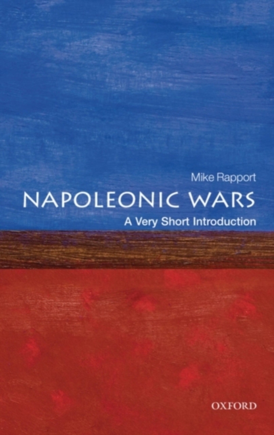 Napoleonic Wars: A Very Short Introduction (e-bog) af Rapport, Mike