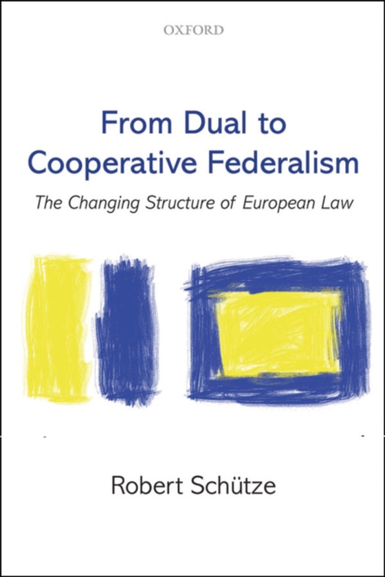 From Dual to Cooperative Federalism (e-bog) af Schutze, Robert