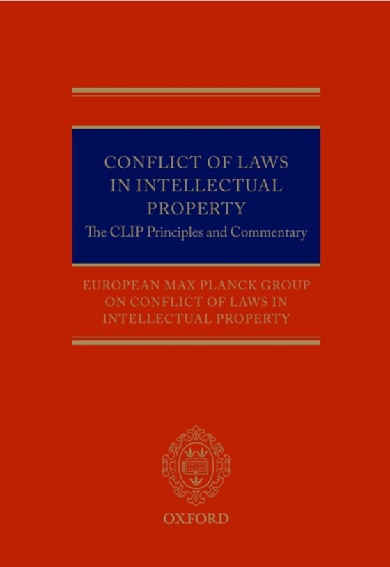 Conflict of Laws in Intellectual Property (e-bog) af Property, European Max Planck Group on Conflict of Laws in Intellectual