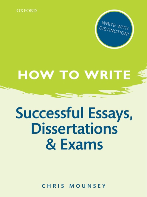 How to Write: Successful Essays, Dissertations, and Exams (e-bog) af Mounsey, Chris