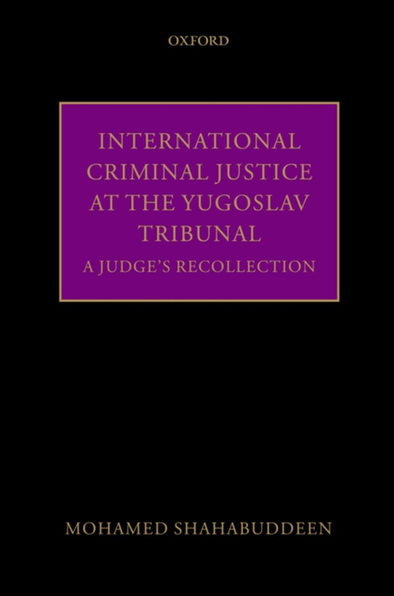 International Criminal Justice at the Yugoslav Tribunal (e-bog) af Shahabuddeen, Mohamed