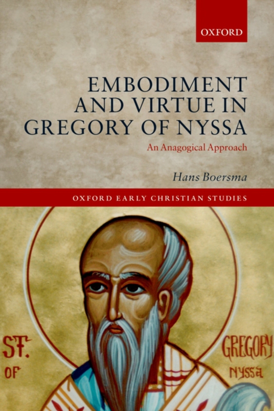 Embodiment and Virtue in Gregory of Nyssa (e-bog) af Boersma, Hans