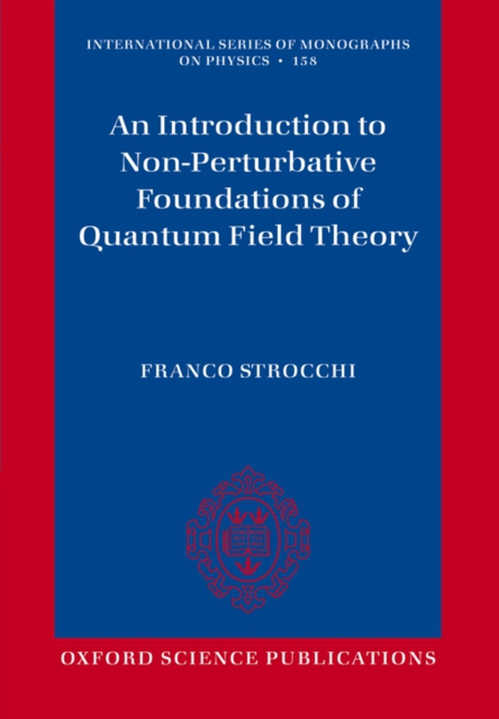 Introduction to Non-Perturbative Foundations of Quantum Field Theory (e-bog) af Strocchi, Franco