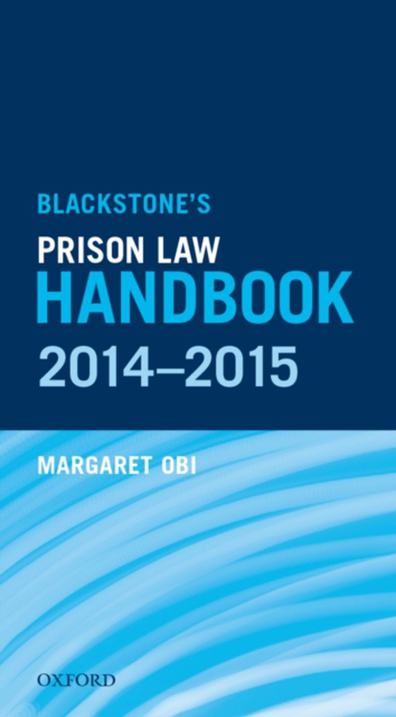 Blackstone's Prison Law Handbook 2014-2015 (e-bog) af Obi, Margaret