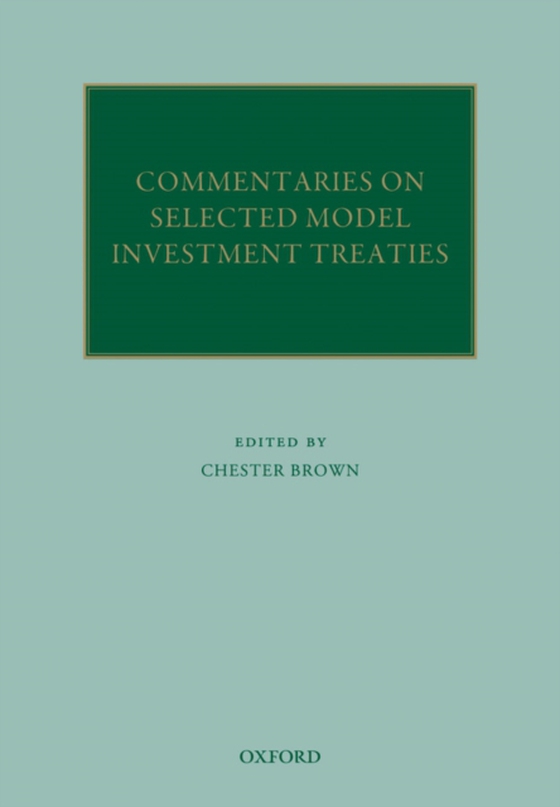 Commentaries on Selected Model Investment Treaties (e-bog) af -