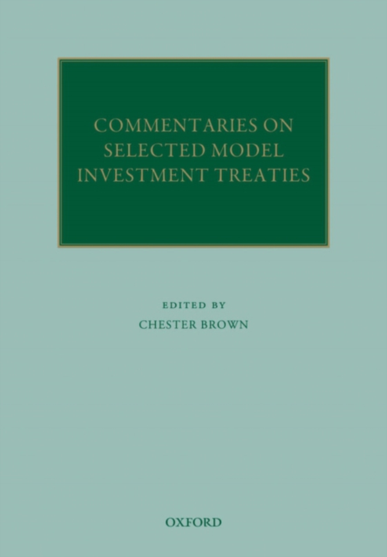 Commentaries on Selected Model Investment Treaties (e-bog) af -