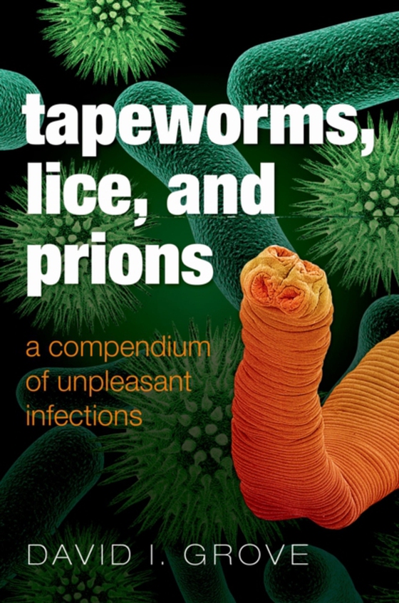 Tapeworms, Lice, and Prions (e-bog) af Grove, David