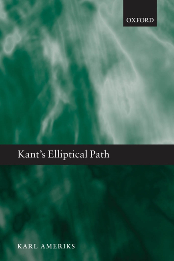 Kant's Elliptical Path (e-bog) af Ameriks, Karl