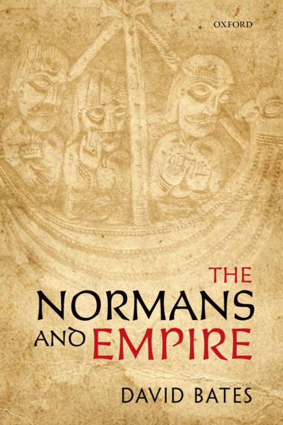 Normans and Empire (e-bog) af Bates, David