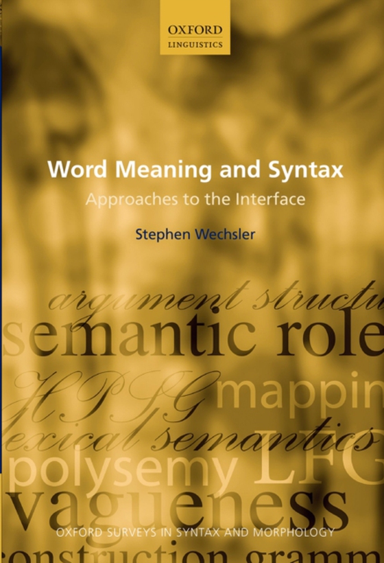 Word Meaning and Syntax (e-bog) af Wechsler, Stephen