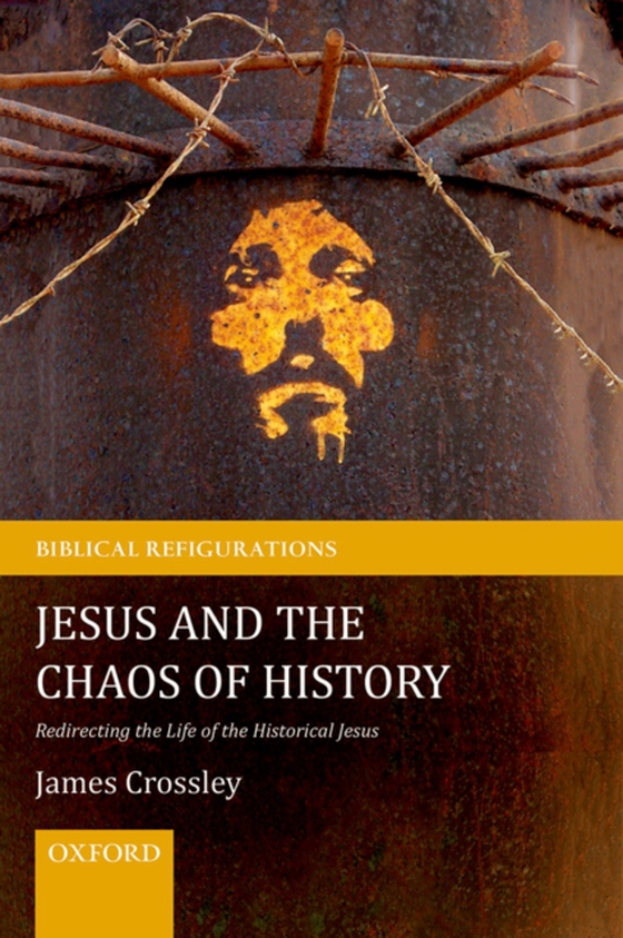 Jesus and the Chaos of History (e-bog) af Crossley, James