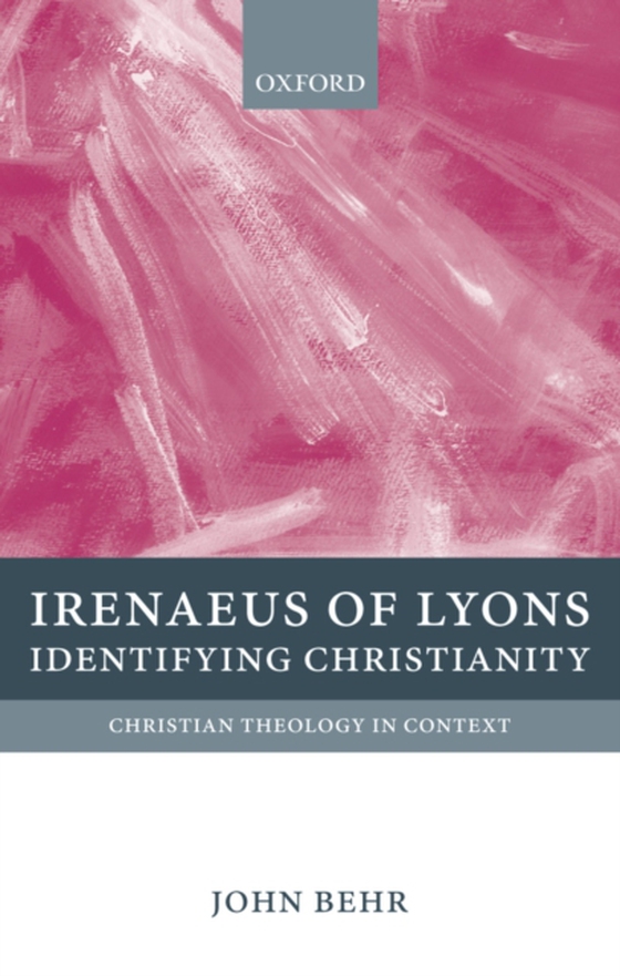 Irenaeus of Lyons (e-bog) af Behr, John