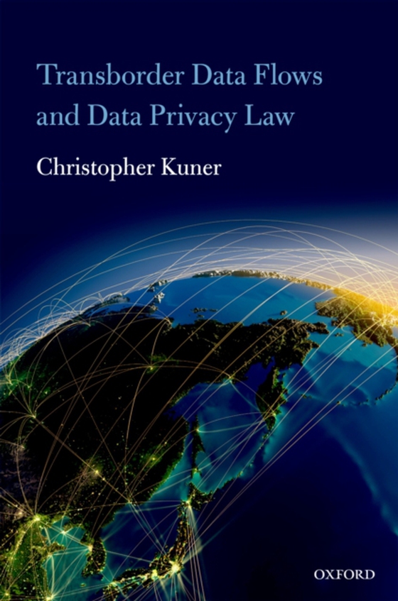 Transborder Data Flows and Data Privacy Law (e-bog) af Kuner, Christopher