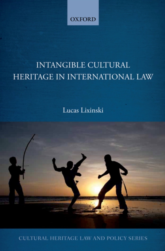 Intangible Cultural Heritage in International Law (e-bog) af Lixinski, Lucas