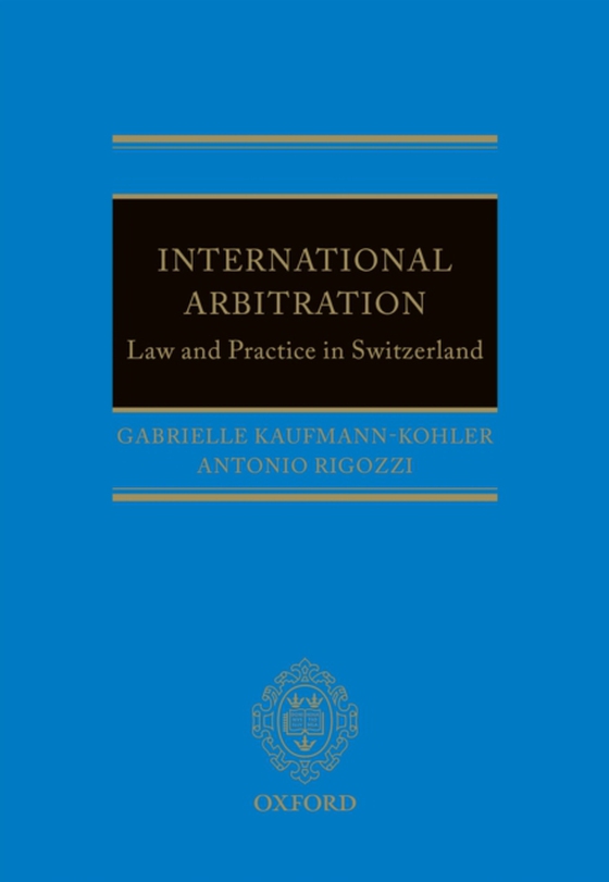 International Arbitration: Law and Practice in Switzerland