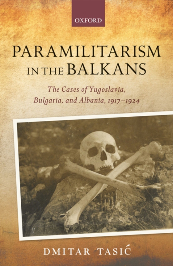 Paramilitarism in the Balkans (e-bog) af Tasic, Dmitar