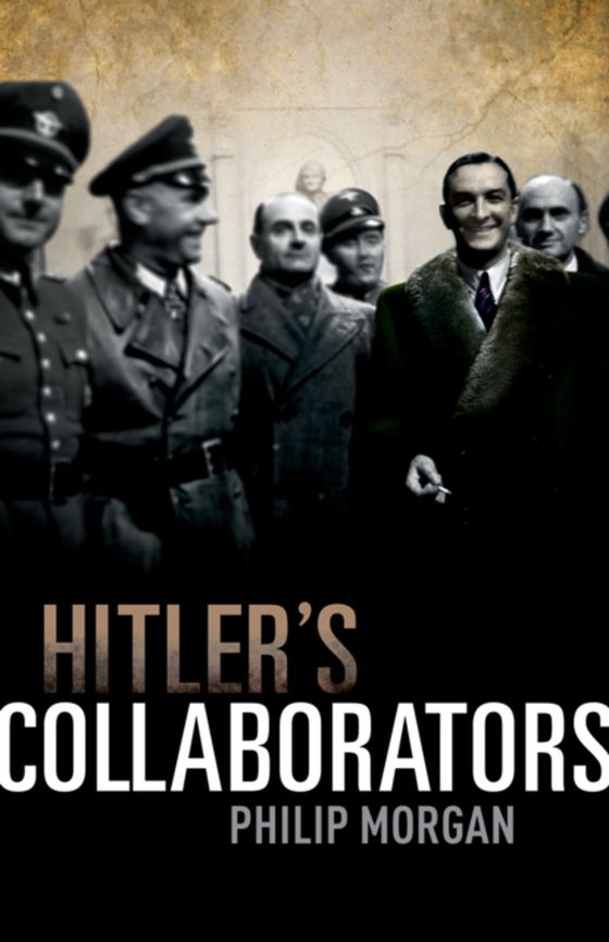 Hitler's Collaborators (e-bog) af Morgan, Philip