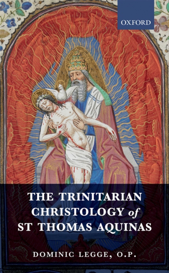 Trinitarian Christology of St Thomas Aquinas (e-bog) af Legge, Dominic