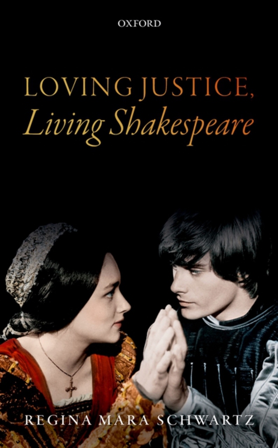 Loving Justice, Living Shakespeare (e-bog) af Schwartz, Regina Mara