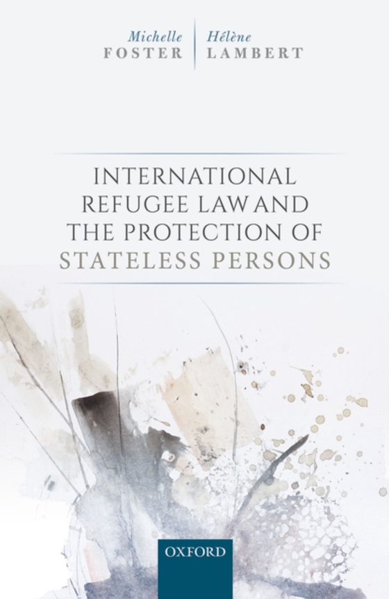 International Refugee Law and the Protection of Stateless Persons (e-bog) af Lambert, Helene