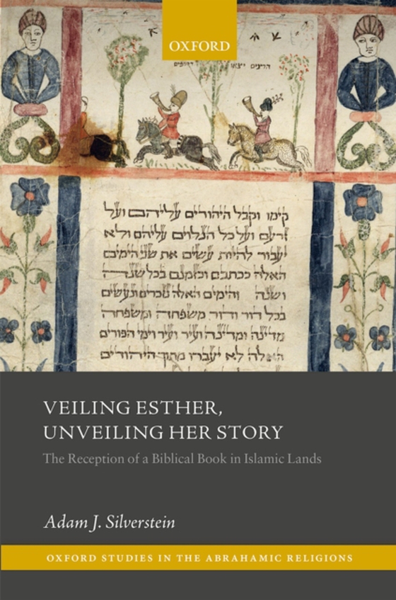 Veiling Esther, Unveiling Her Story (e-bog) af Silverstein, Adam J.