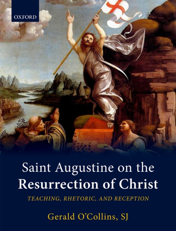 Saint Augustine on the Resurrection of Christ (e-bog) af O'Collins, Gerald