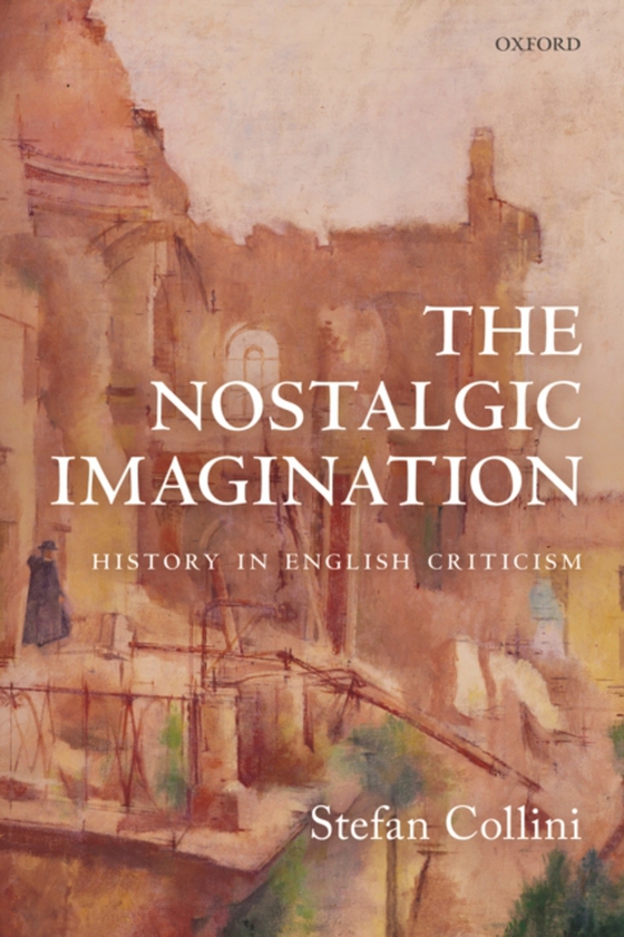 Nostalgic Imagination (e-bog) af Collini, Stefan