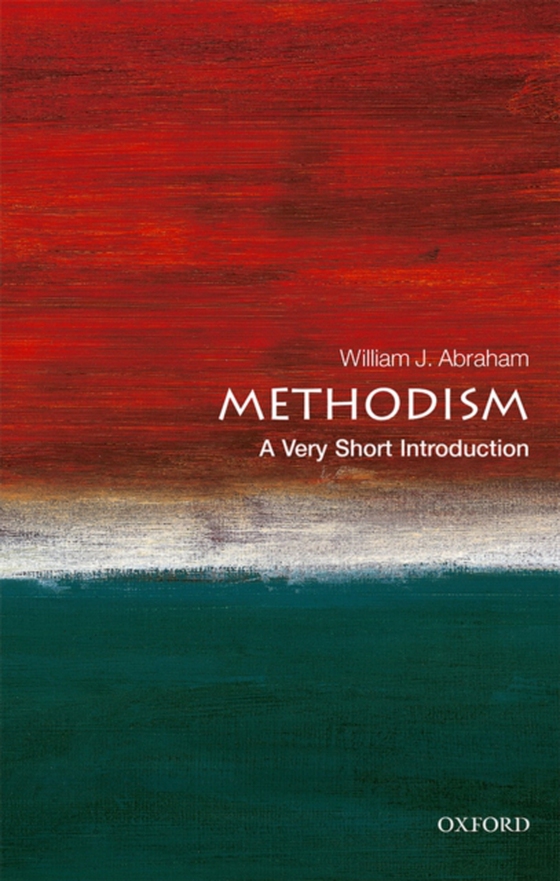 Methodism: A Very Short Introduction (e-bog) af Abraham, William J.