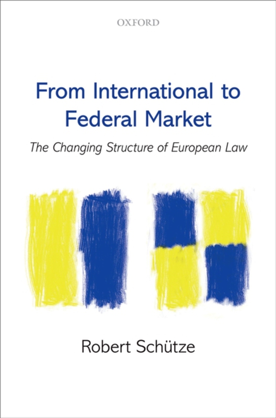 From International to Federal Market (e-bog) af Schutze, Robert