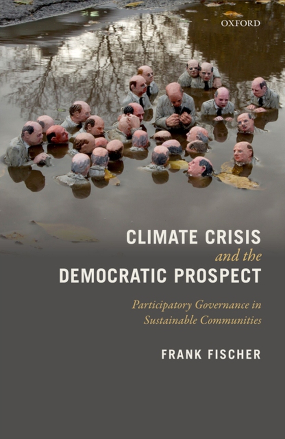 Climate Crisis and the Democratic Prospect (e-bog) af Fischer, Frank