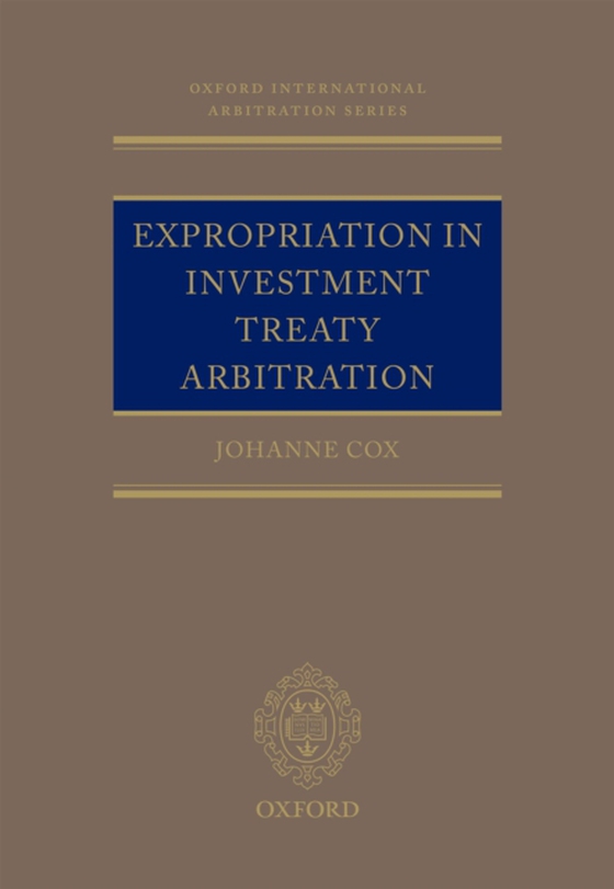 Expropriation in Investment Treaty Arbitration