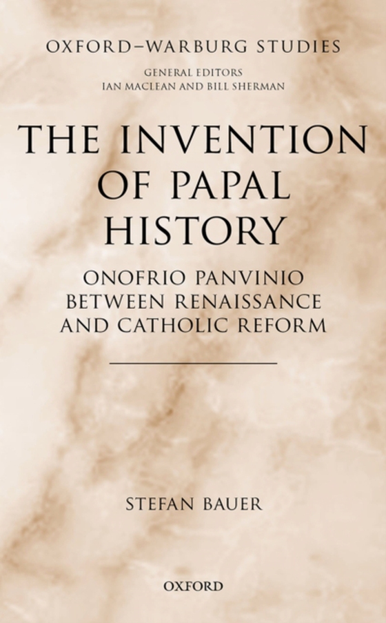 Invention of Papal History (e-bog) af Bauer, Stefan