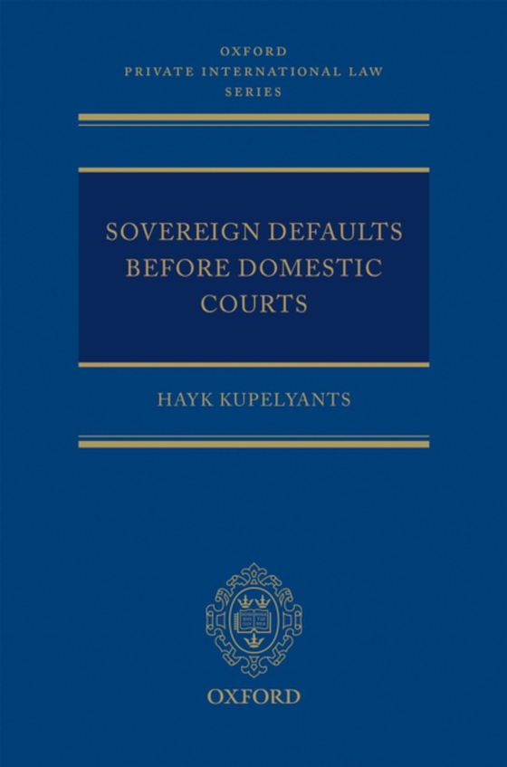 Sovereign Defaults Before Domestic Courts (e-bog) af Kupelyants, Hayk