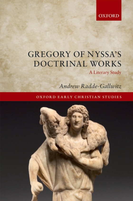 Gregory of Nyssa's Doctrinal Works (e-bog) af Radde-Gallwitz, Andrew