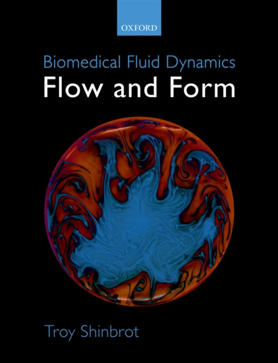 Biomedical Fluid Dynamics (e-bog) af Shinbrot, Troy