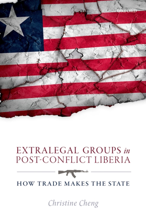 Extralegal Groups in Post-Conflict Liberia (e-bog) af Cheng, Christine