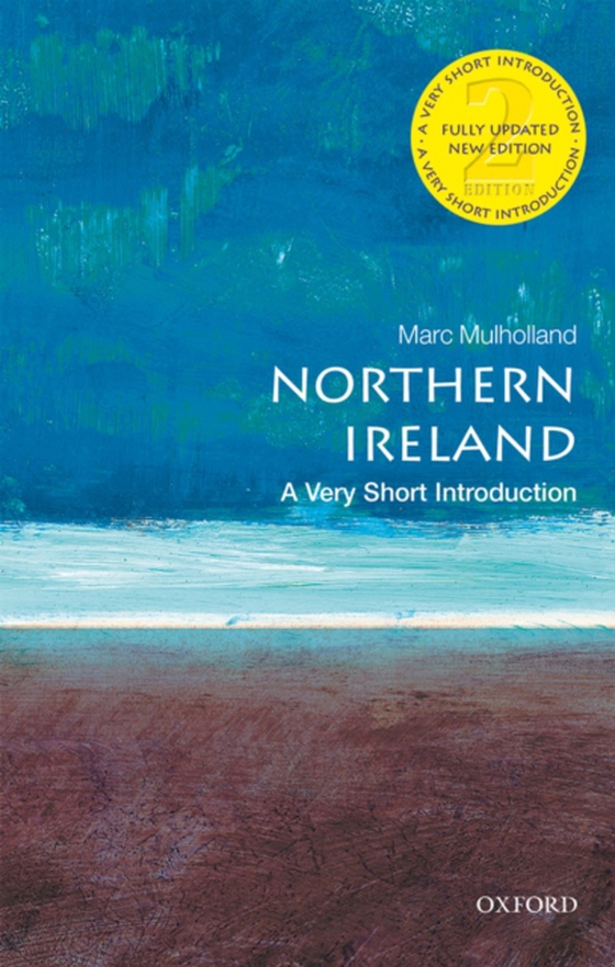 Northern Ireland: A Very Short Introduction (e-bog) af Mulholland, Marc