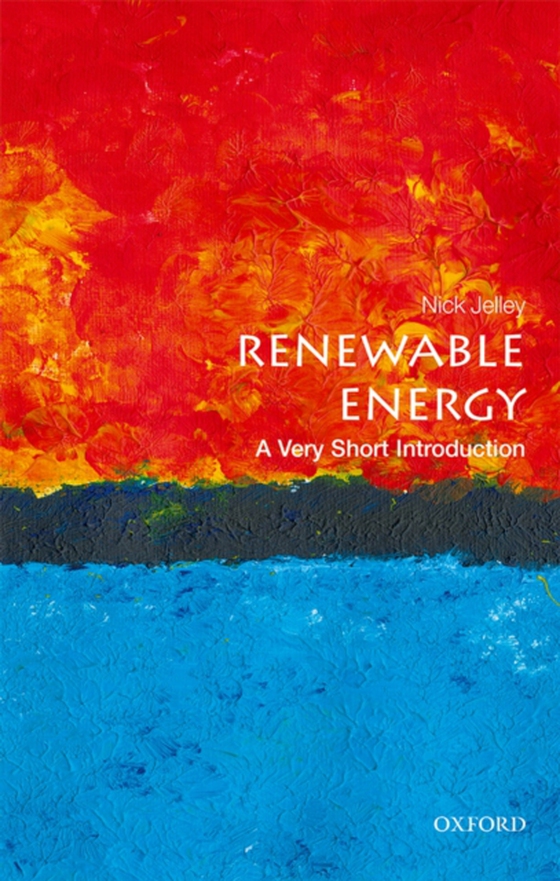 Renewable Energy: A Very Short Introduction (e-bog) af Jelley, Nick