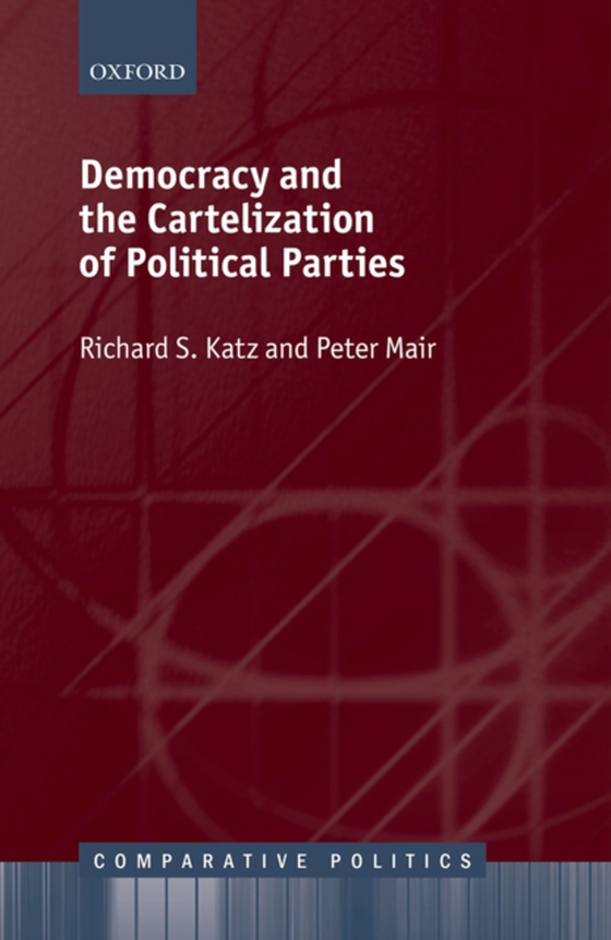 Democracy and the Cartelization of Political Parties (e-bog) af Mair, Peter