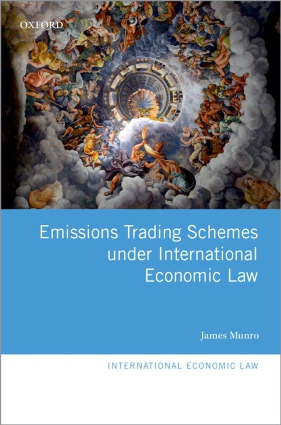 Emissions Trading Schemes under International Economic Law (e-bog) af Munro, James