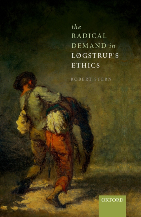 Radical Demand in Logstrup's Ethics (e-bog) af Stern, Robert