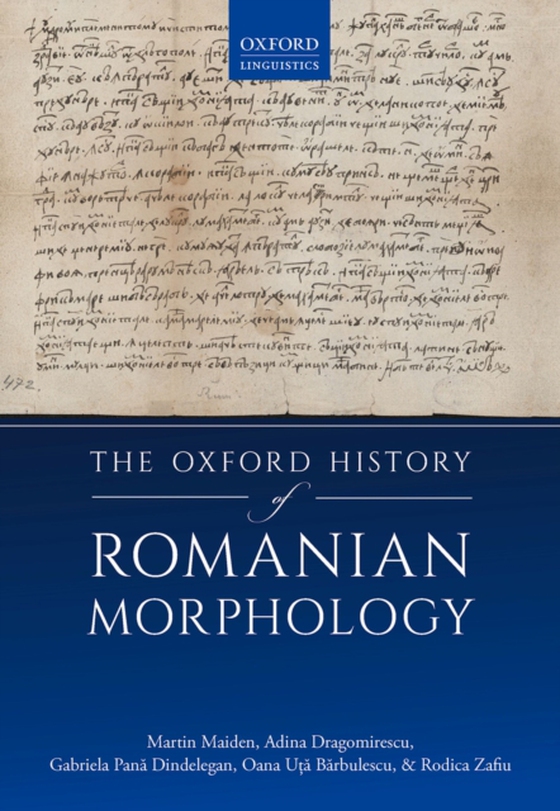 Oxford History of Romanian Morphology (e-bog) af Zafiu, Rodica